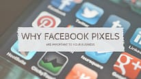 Why Facebook pixels are important to your business